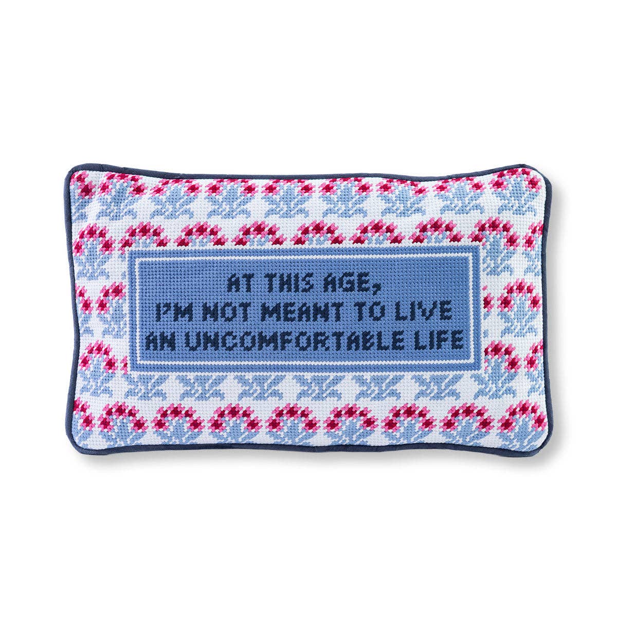 Not Meant To Live an Uncomfortable Life Needlepoint Pillow